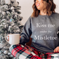 Kiss me Under the MistleToe Grey Jumper, Christmas Sweatshirt, Ladies Sweatshirt - Bijoux Lucy